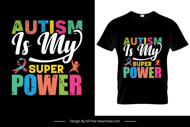 autism is my super power quotation tshirt template colorful classical texts decor 