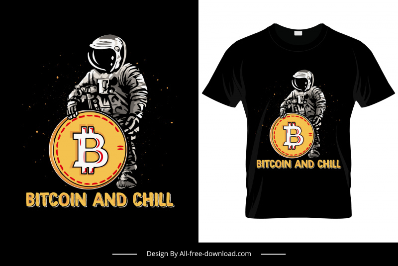 bitcoin and chill tshirt template dark design astronaut coin currency sketch