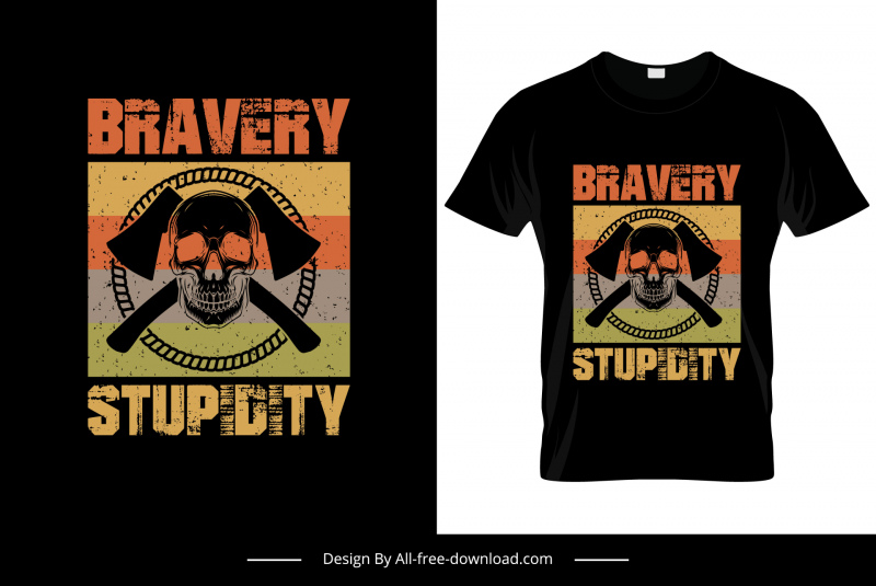 bravery stupidity tshirt template retro scary skull axes symmetric sketch
