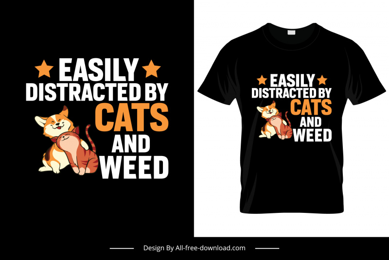 easily distracted by cats and weed tshirt template cute joyful animals cartoon sketch