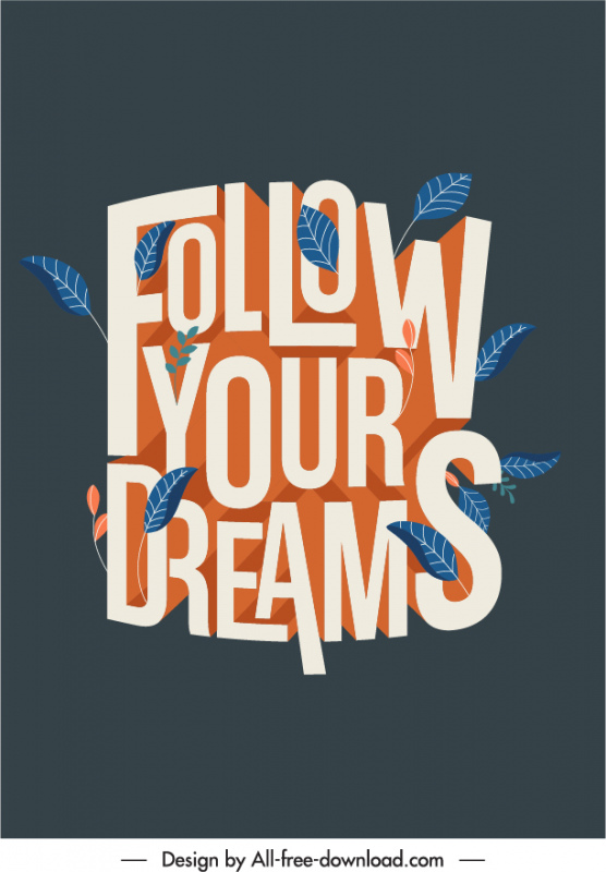 Follow your dreams quotation leaves background typography template 