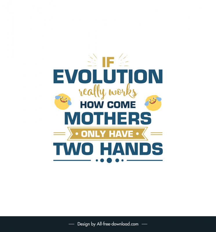 Funny mothers day quotes poster template symmetric design funny emotioncal  decor Vectors graphic art designs in editable .ai .eps .svg .cdr format  free and easy download unlimit id:6929105
