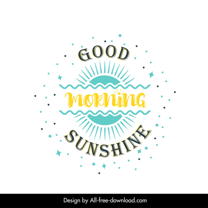 good morning sign logotype symmetric sunshine texts decor