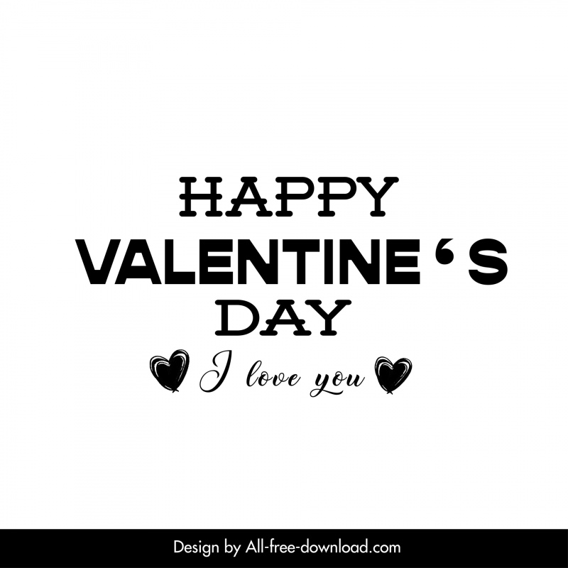 happy valentine day i love you quotation typography template black white hearts decor
