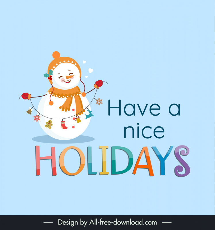 have a nice holidays christmas card template cute funny stylized snowman texts decor
