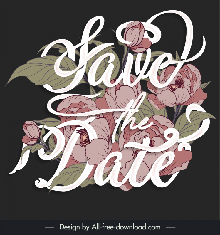 have the date wedding quotes poster template calligraphic text retro handdrawn floral decor  