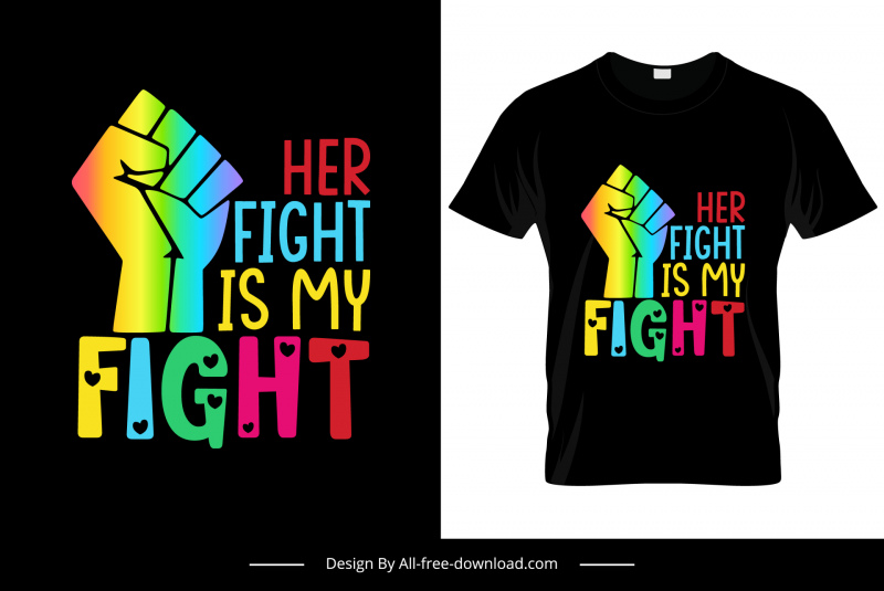 her fight is my fight quotation tshirt template colorful texts fist outline 