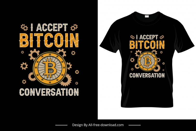 i accept bitcoin conversation tshirt template coins gears texts decor