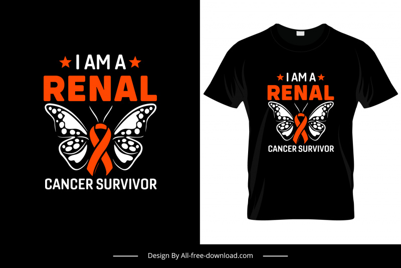i am a renal cancer survivor tshirt template flat dark texts butterfly decor