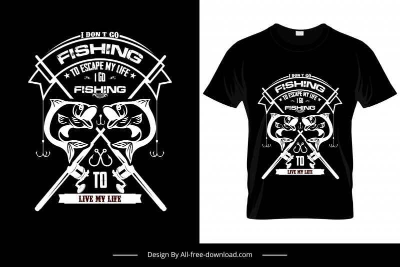 i dont go fishing i escape quotation tshirt template dark black white symmetric fishing elements decor