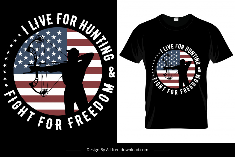 i live for hunting and fight for freedom hunter silhouette hunter usa flag circle layout