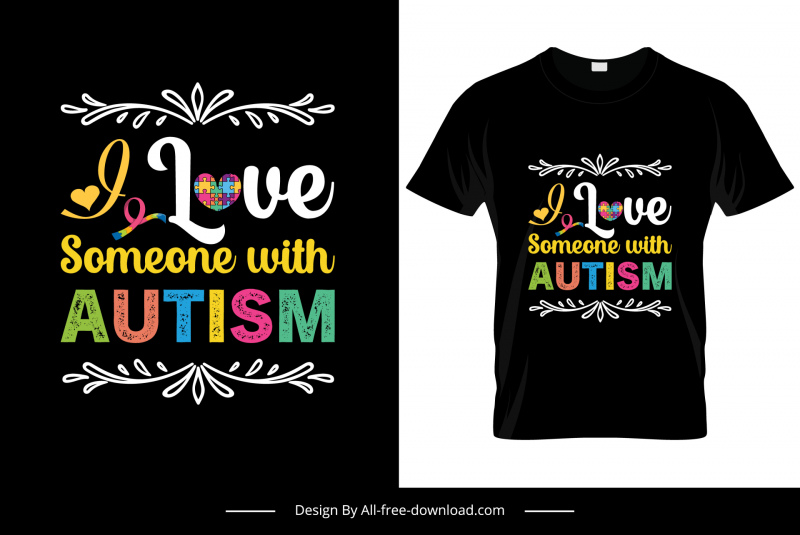 i love someone with autism quotation tshirt template elegant colorful texts flowers leaves decor