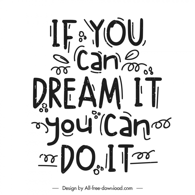 if you can dream it you can do it quotation dynamic texts classical typography template