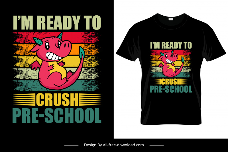 im ready to crush pre school tshirt template cute cartoon dragon character sketch