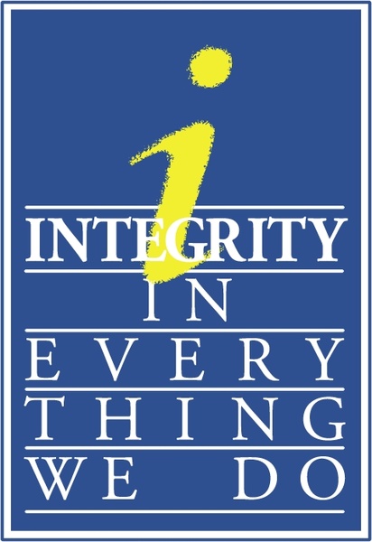 integrity in every thing we do