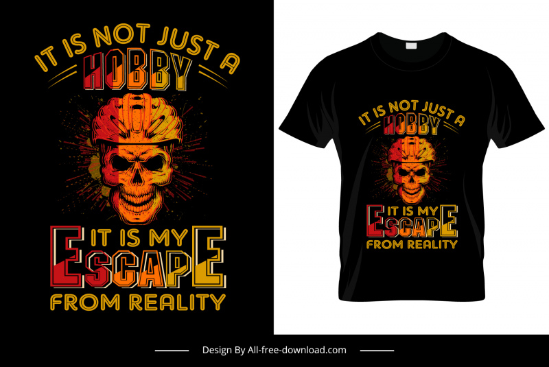 it is just not a hobby it is my escape from reality tshirt template horror skull decor dark design