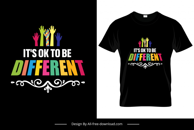 its ok to be different quotation tshirt template colorful raising arms texts decor