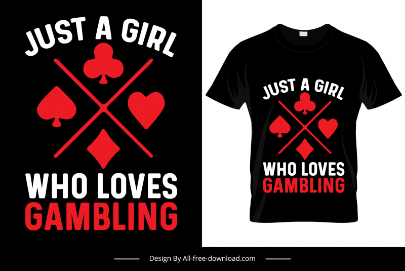 just a girl who loves gambling quotation tshirt template dark contrast gambles card elements decor