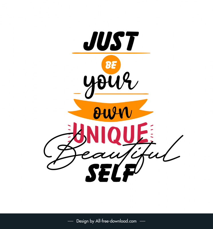 just be your own unique beautiful self quotation typography template flat classical handdrawn texts vertical design 