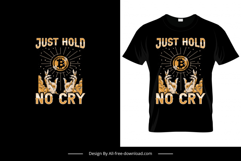 just hold no cry finance quotation template dark classical design symmetric hands bitcoin sketch