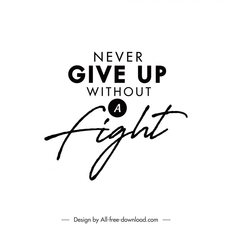 Never give without a fight quotation banner typography