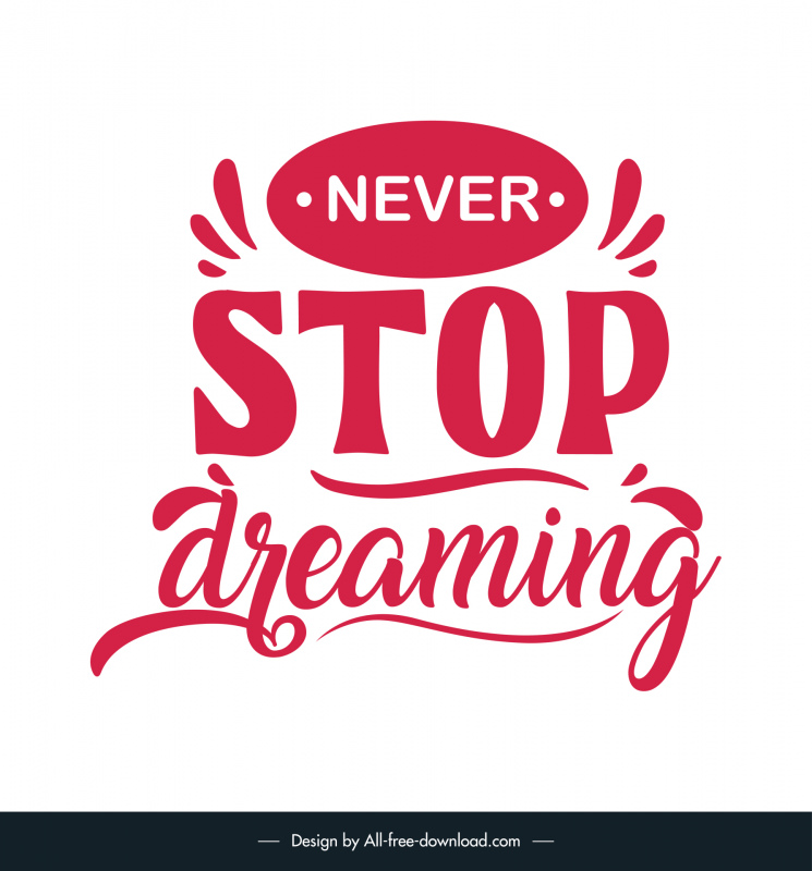 never stop dreaming quotation typography template flat dynamic handdrawn texts decor