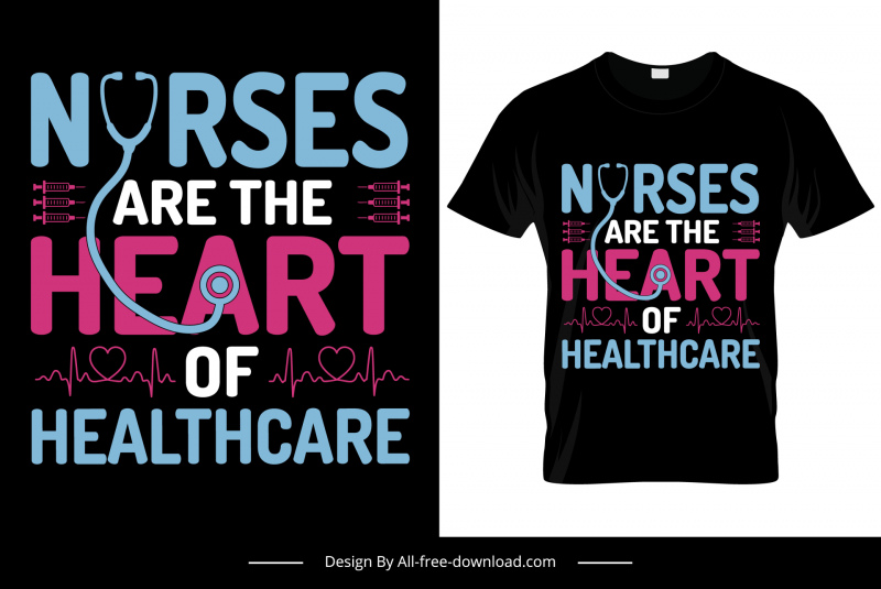 nurses are the heart of healthcare quotation tshirt template flat contrast texts medical elements sketch