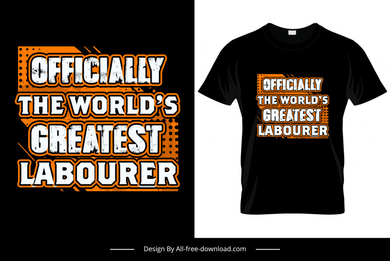 officially the worlds greatest labourer quotation tshirt template flat classical grunge decor