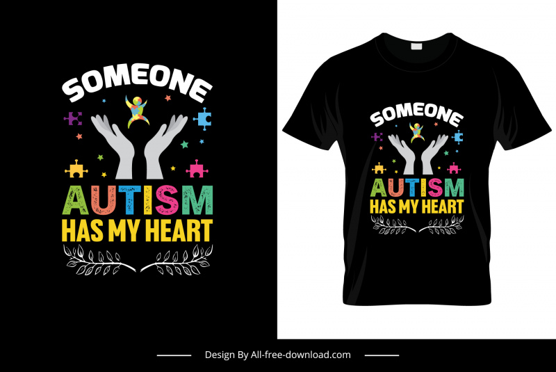 someone autism has my heart quotation tshirt template flat classical symmetric design 