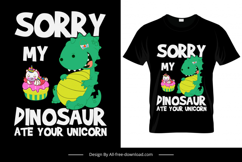 sorry my dinosaur ate your unicorn quotation tshirt template cute cartoon animals sketch