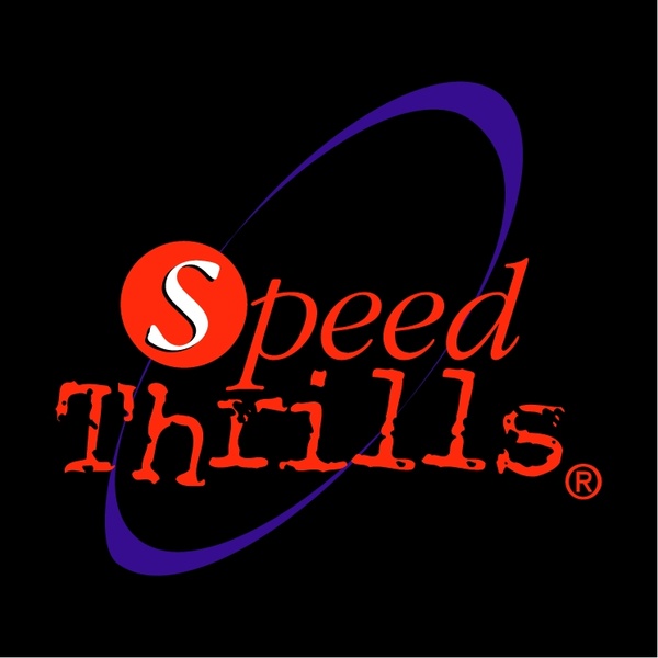 speed thrills