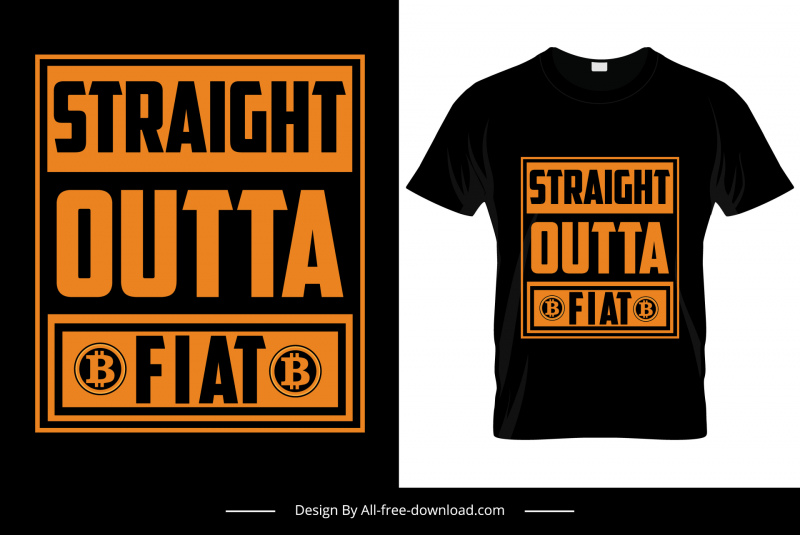 straight outta fiat tshirt template text bitcoin sketch