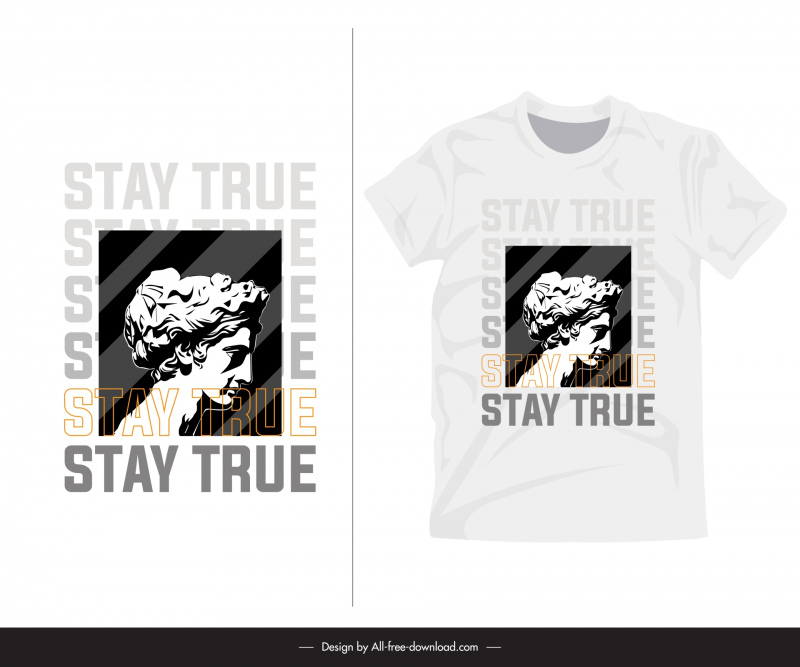  t shirt template stay true typography sculpture handdrawn 