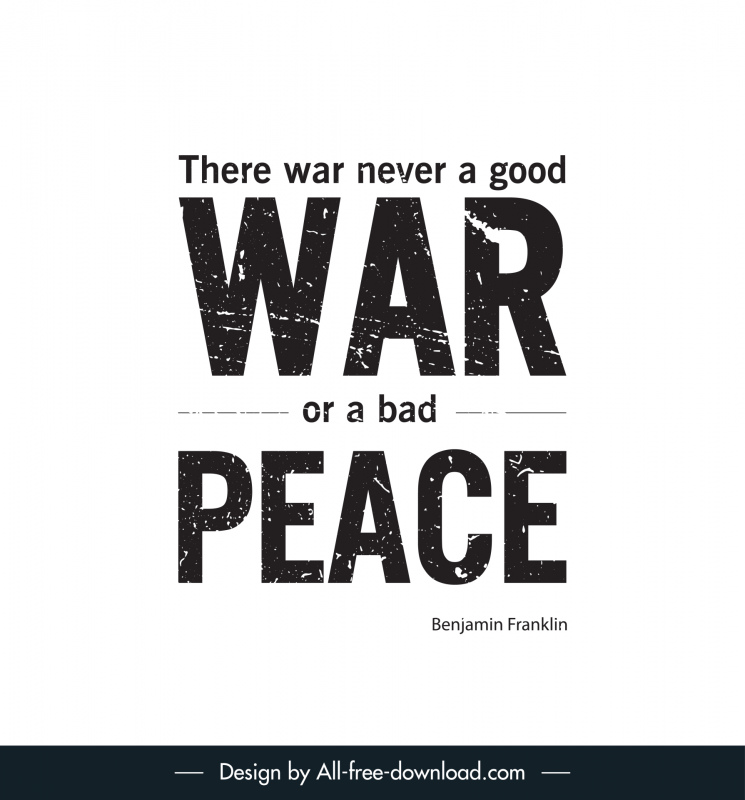 there war never a good war or a bad peace quotation typography banner flat black white retro texts
