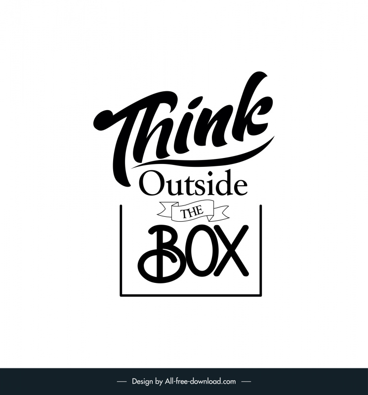 think outside the box quotation typography template flat black white calligraphy box frame sketch ribbon decor