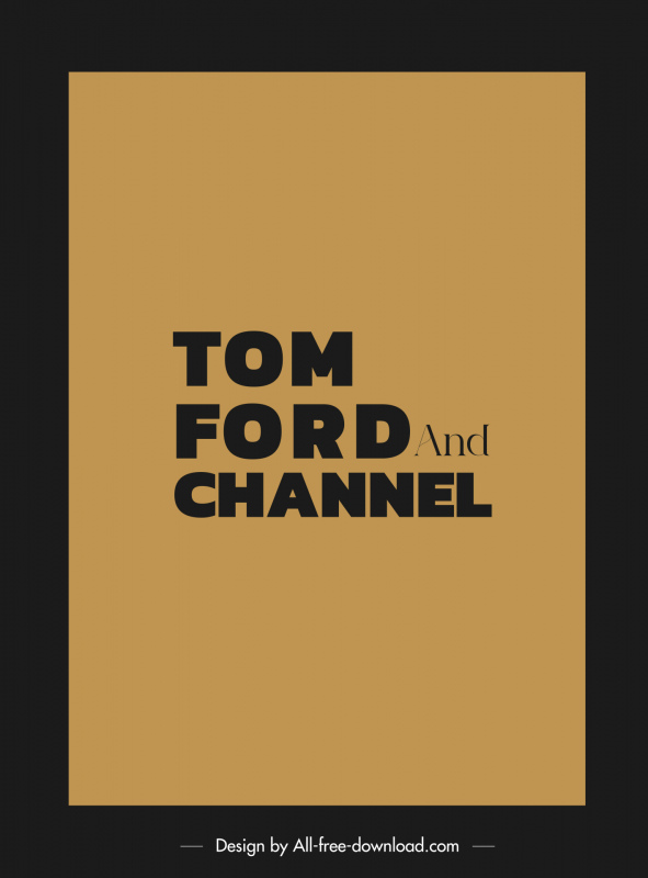 tom ford and channel advertising poster flat elegant classic texts design 