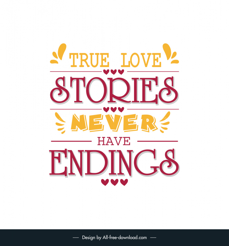 true love stories never have endings short love quotes template symmetric classic texts hearts decor