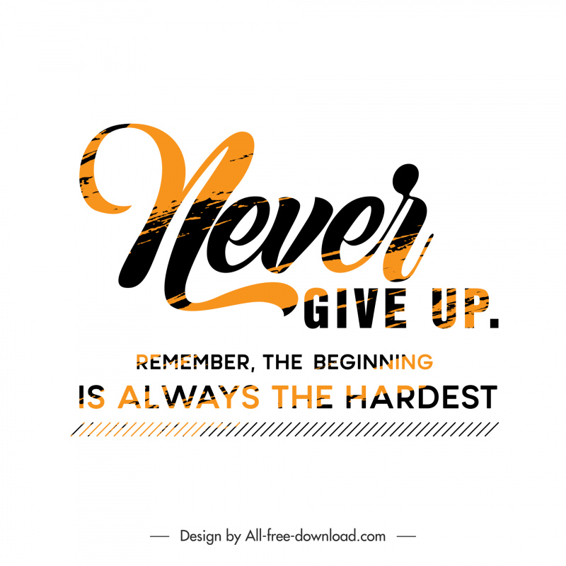 typography never give up remember the begining is always the hardest banner template