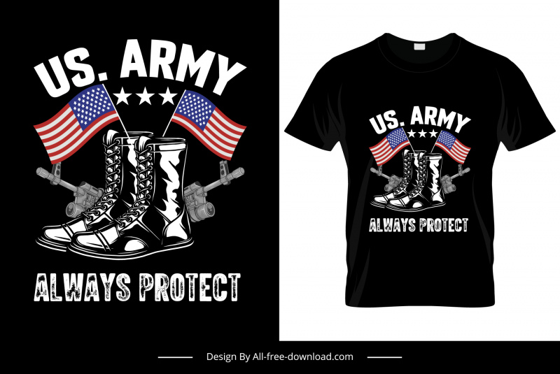 us army always protect quotation tshirt template dark contrast design flags shoes guns decor