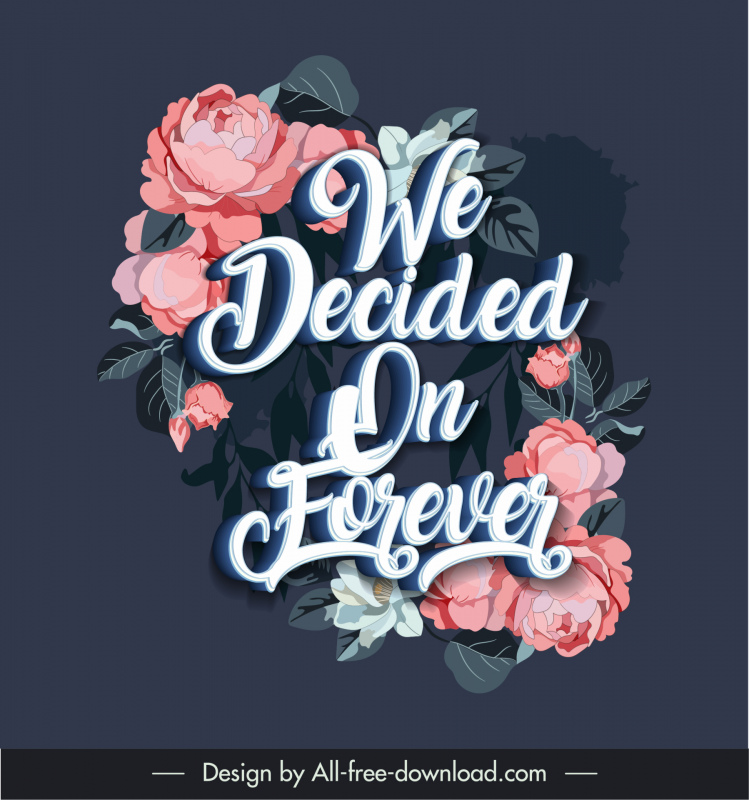 we decided on forever wedding quote banner template elegant floral calligraphic texts decor 