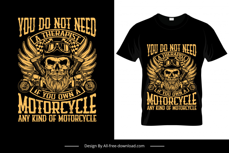 you do not need a therapist if you own a motorcycle any kind of motorcycle quotation tshirt template symmetric horror skull wings motorbike sketch