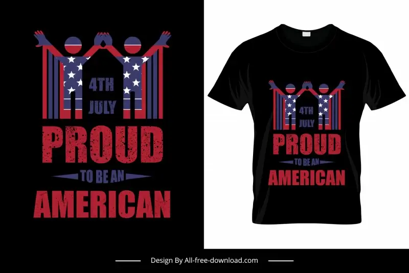 4th july proud to be an american quoting tshirt template flat dark grunge decor