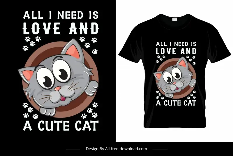 all i need is love and cute cat quotation tshirt template cute cat paws decor