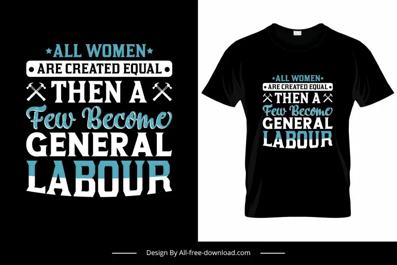 all women are created equal quotation tshirt template dark contrast texts decor