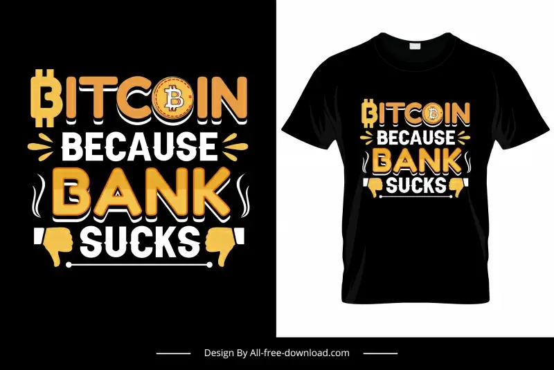 bitcoin because bank sucks tshirt template unlike hands symbol texts sketch