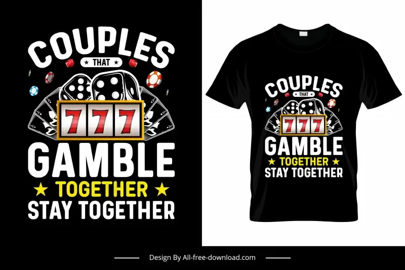 couples that gamble together stay together quotation tshirt template gambling elements texts decor