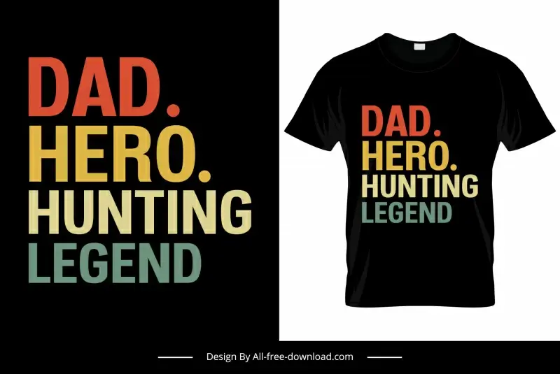 dad hero hunting legend quotation tshirt template flat contrast texts decor