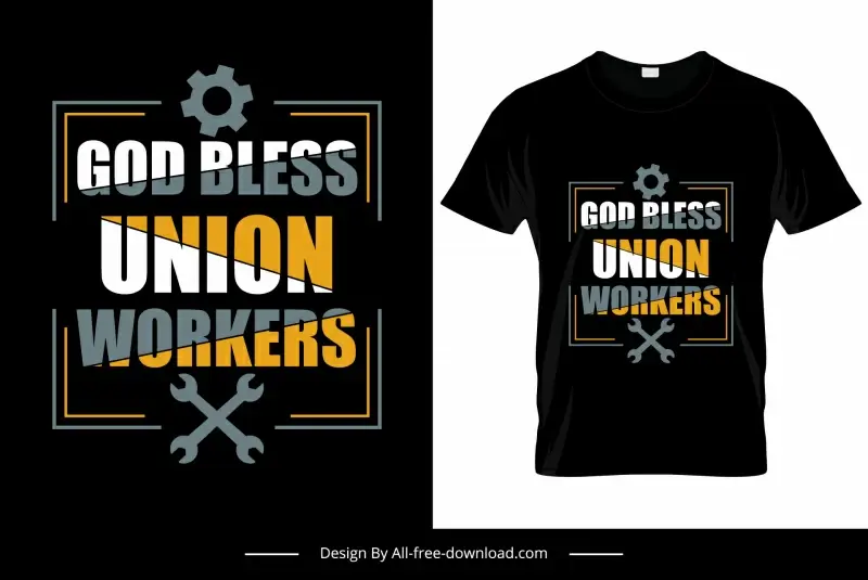 god bless union workers tshirt template flat contrast texts gears wrench sketch