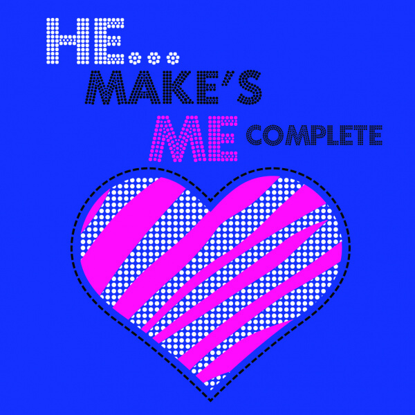 he makes me complete