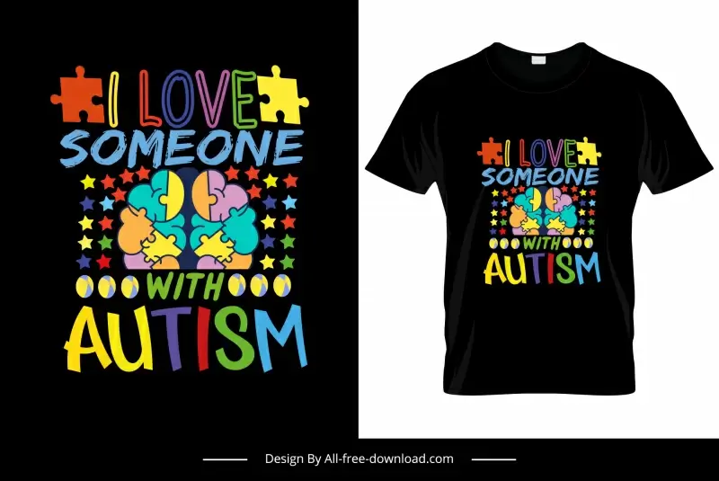 i love someone with autism tshirt template colorful texts puzzles joints decor symmetric design